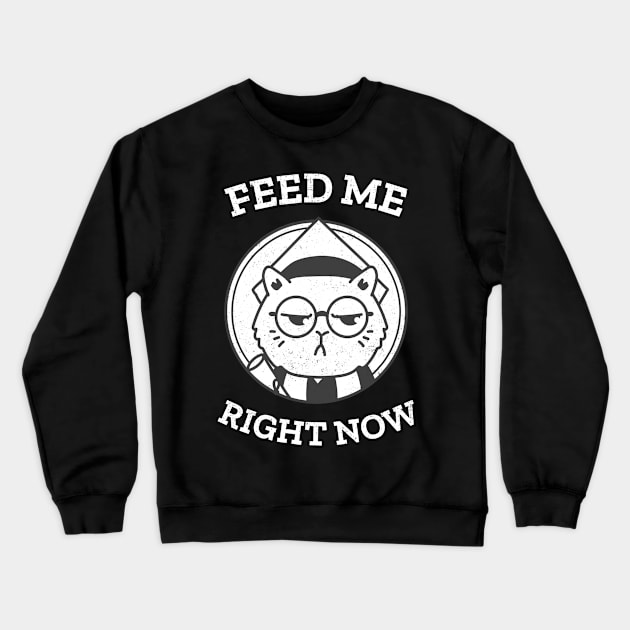 Feed me right now cat Crewneck Sweatshirt by Purrfect Shop